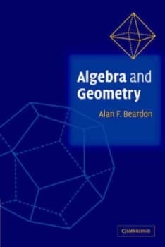 Algebra and Geometry by Alan F. Beardon Paperback