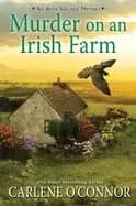 murder on an irish farm a charming irish cozy mystery