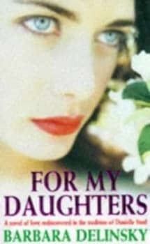 For My Daughters by Barbara Delinsky Book