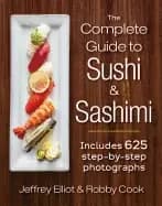 complete guide to sushi and sashimi includes 625 step by step photographs