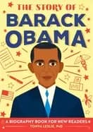 story of barack obama a biography book for new readers