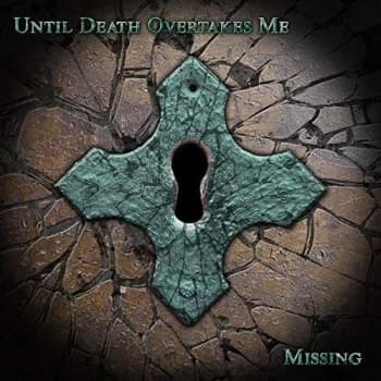 Until Death Overtakes Me - Missing CD