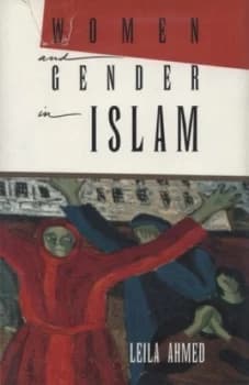 Women and Gender in Islam by Leila. Ahmed Hardback