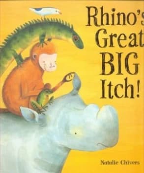 Rhinos Great Big Itch by Natalie Chivers Book