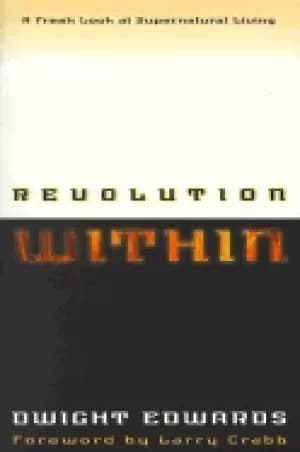 revolution within a fresh look at supernatural living