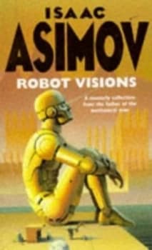 Robot Visions by Isaac Asimov Paperback