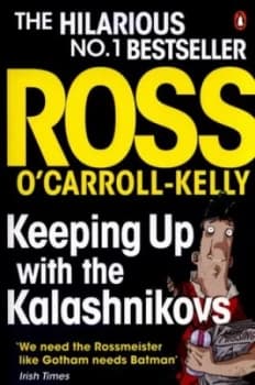 Keeping up with the Kalashnikovs by Ross Ocarroll-Kelly Book