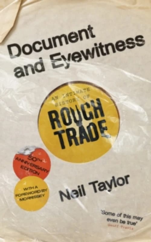 Document And Eyewitness : An Intimate History of Rough Trade Paperback / softback