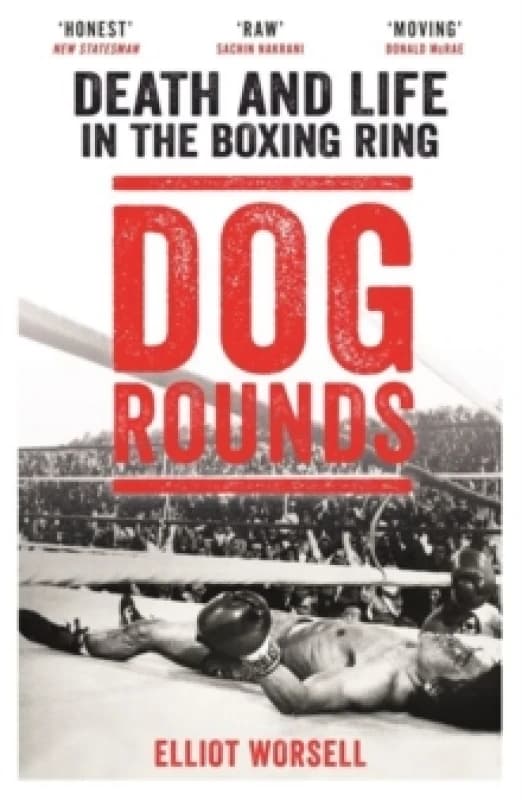 Dog Rounds : Death and Life in the Boxing Ring Paperback / softback
