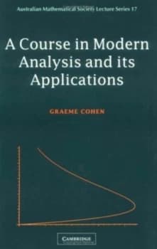 A Course in Modern Analysis and Its Applications by Graeme L. Cohen Paperback