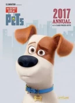 Secret Life of Pets Annual Hardback