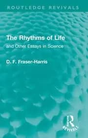 The Rhythms of Life and Other Essays in Science