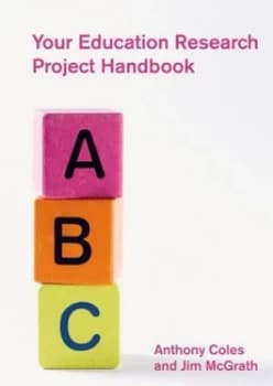Your Education Research Project Handbook by Anthony Coles Paperback