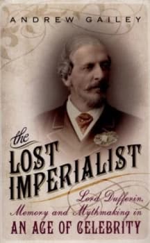 The Lost Imperialist by Andrew Gailey Hardback