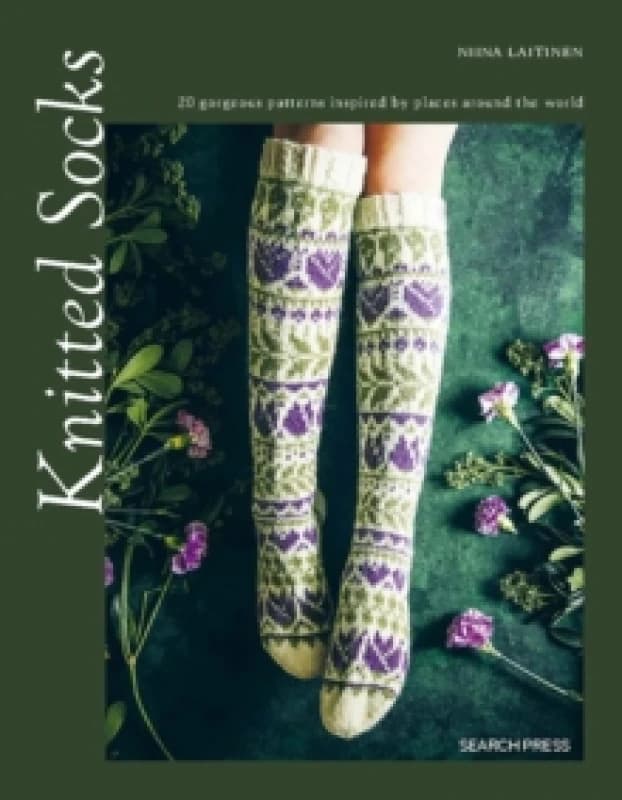 Knitted Socks : 20 Gorgeous Patterns Inspired by Places Around the World Paperback / softback