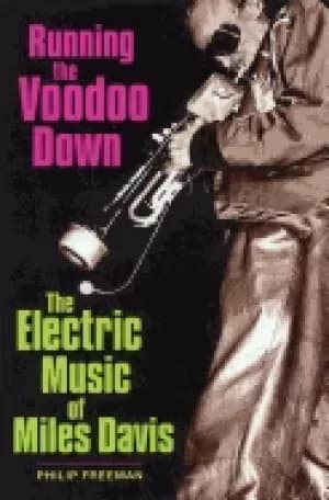 running the voodoo down the electric music of miles davis