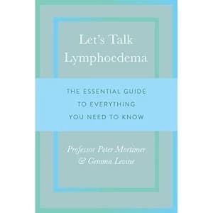Let's Talk Lymphoedema: The Essential Guide to Everything You Need to Know by Gemma Levine, Peter Mortimer (Paperback,...
