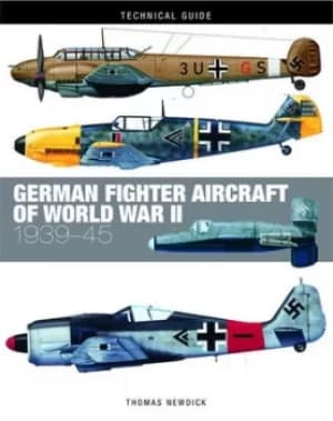 German fighter aircraft of World War II by Thomas Newdick