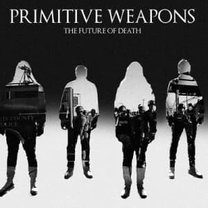 The Future of Death by Primitive Weapons CD Album