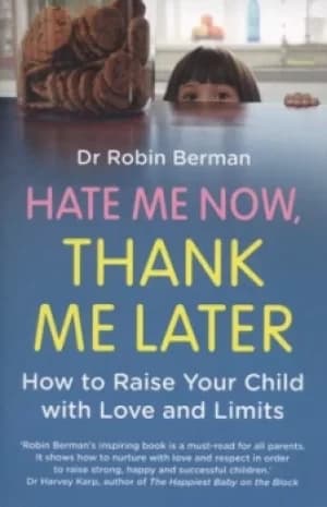 Hate me now thank me later by Robin E Berman