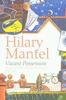Vacant possession by Hilary Mantel