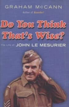 Do You Think Thats Wise by Graham Mccann Hardback