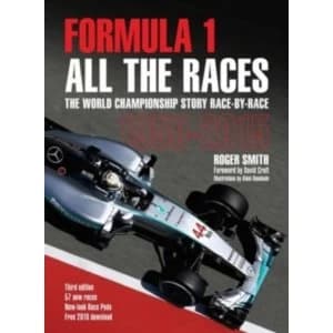 Formula 1 All the Races : The World Championship Story Race-by-Race 1950-2015