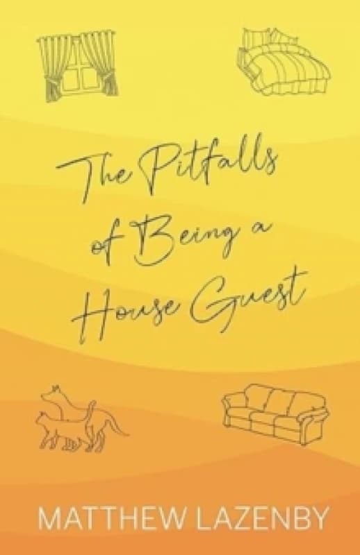 The Pitfalls of Being a House Guest Paperback / softback