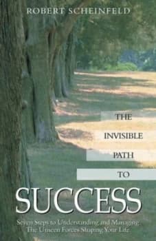 The Invisible Path to Success by Robert Scheinfeld Paperback