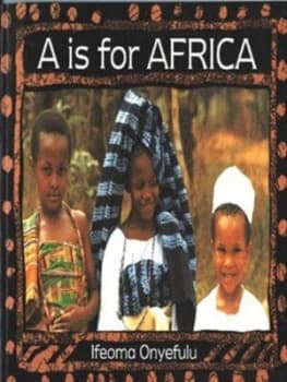 A Is for Africa by Ifeoma Onyefulu Paperback