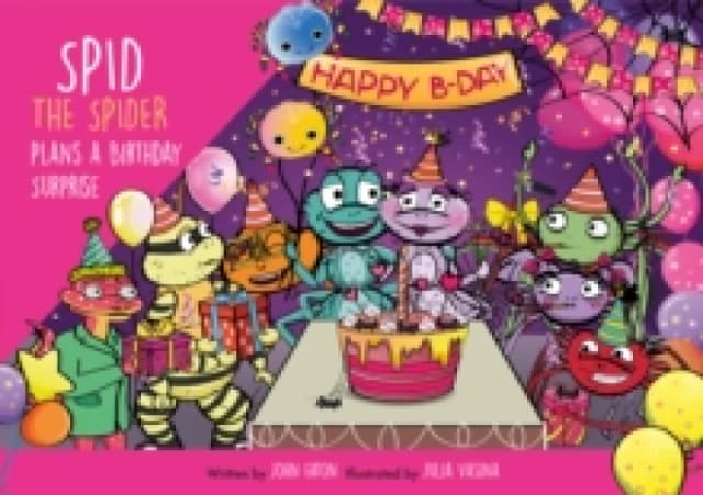 Spid the Spider Plans a Birthday Surprise : A Birthday Story for Kids About Honesty and Responsibility Paperback / softback
