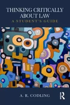 Thinking Critically About LawA Student's Guide