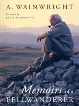 Memoirs of a Fellwanderer by Alfred Wainwright Paperback
