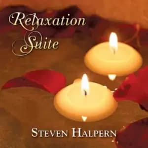 Relaxation Suite by Steven Halpern CD Album