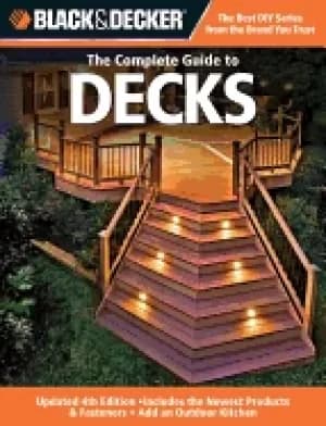 black and decker the complete guide to decks updated 4th edition includes t