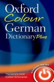 Oxford Colour German Dictionary Plus by Oxford Dictionaries Paperback