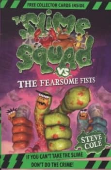 The Slime Squad vs. the Fearsome Fists by Steve Cole Paperback