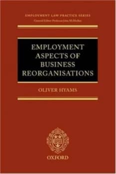 Employment Aspects of Business Reorganisations by Oliver Hyams Hardback