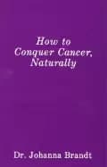how to conquer cancer naturally