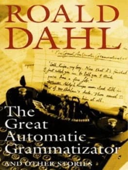 The Great Automatic Grammatizator and Other Stories by Roald Dahl Paperback