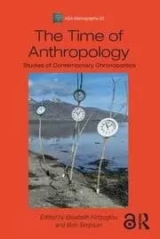 The Time of Anthropology Studies of Contemporary Chronopolitics