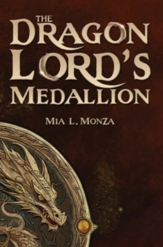 The Dragon Lord's Medallion. Paperback. By Mia L Monza Books