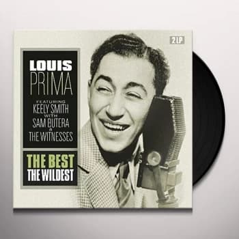 Louis Prima - The Best The Wildest (Feat. Keely Smith With Sam Butera & The Witnesses) Vinyl