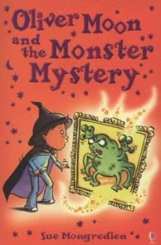 Oliver Moon and the Monster Mystery by Sue Mongredien and Jan Mccafferty Paperback
