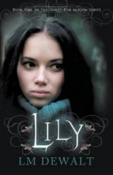 Lily by Lm DEWALT Paperback