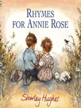Rhymes for Annie Rose by Shirley Hughes Paperback