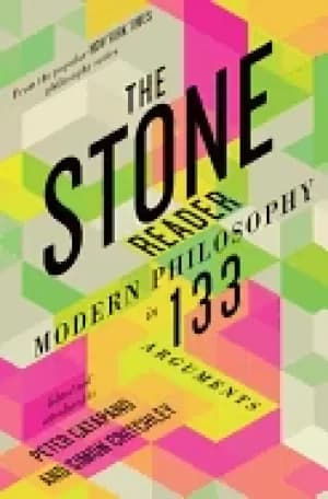 stone reader modern philosophy in 133 arguments