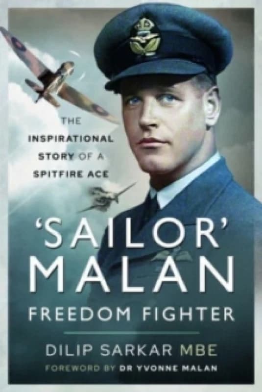 'Sailor' Malan Freedom Fighter : The Inspirational Story of a Spitfire Ace Paperback / softback