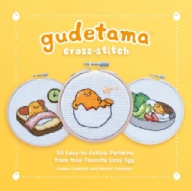 Gudetama Cross-Stitch. Hardback. By Sosae Caetano, Dennis Caetano Books