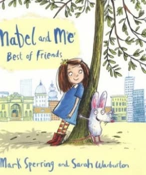 Mabel and Me by Mark Sperring Book
